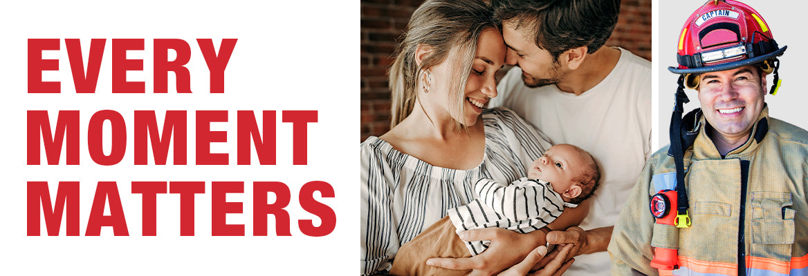 Every Moment Matters text with fire fighter and couple holding their baby image